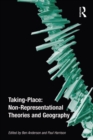 Image for Taking-place: non-representational theories and geography