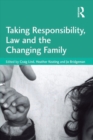 Image for Taking responsibility, law and the changing family