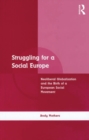 Image for Struggling for a social Europe: neoliberal globalisation and the birth of a European social movement