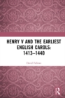 Image for Henry V and the Earliest English Carols: 1413-1440