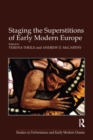 Image for Staging the superstitions of early modern Europe