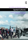 Image for Spatial cultures: towards a new social morphology of cities past and present