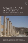 Image for Spaces in late antiquity: cultural, theological and archaeological perspectives