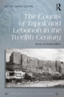 Image for The counts of Tripoli and Lebanon in the twelfth century: sons of Saint-Gilles