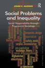 Image for Social problems and inequality: social responsibility through progressive sociology
