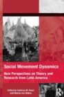 Image for Social Movement Dynamics: New Perspectives on Theory and Research from Latin America
