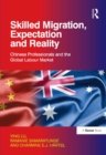 Image for Skilled migration, expectation and reality: Chinese professionals and the global labour market