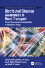 Image for Distributed Situation Awareness in Road Transport: Theory, Measurement, and Application to Intersection Design