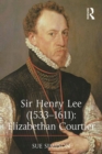 Image for Sir Henry Lee (1533-1611): Elizabethan courtier