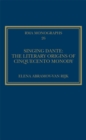 Image for Singing Dante: the literary origins of Cinquecento monody : 26