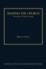 Image for Shaping the church: the promise of implicit theology