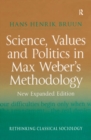 Image for Science, values and politics in Max Weber&#39;s methodology