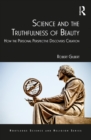 Image for Science and the truthfulness of beauty: how the personal perspective discovers creation