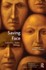 Image for Saving face: enfacement, shame, theology