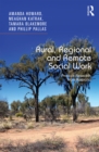 Image for Rural, Regional and Remote Social Work: Practice Research from Australia