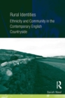 Image for Rural identities: ethnicity and community in the contemporary English countryside