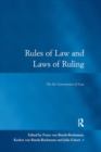 Image for Rules of law and laws of ruling: on the governance of law
