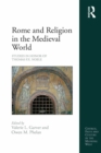 Image for Rome and Religion in the Medieval World: Studies in Honor of Thomas F.X. Noble