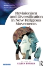 Image for Revisionism and Diversification in New Religious Movements