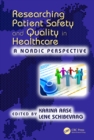 Image for Researching patient safety and quality in healthcare: a Nordic perspective