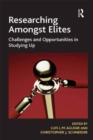 Image for Researching amongst elites: challenges and opportunities in studying up