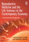 Image for Reproductive medicine and the life sciences in the contemporary economy: a sociomaterial perspective