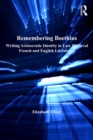Image for Remembering Boethius: writing aristocratic identity in late medieval French and English literatures