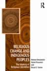 Image for Religious change and indigenous peoples: the making of religious identities