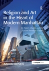 Image for Religion and art in the heart of modern Manhattan: St. Peter&#39;s Church and the Louise Nevelson Chapel