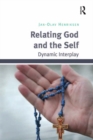 Image for Relating God and the self: dynamic interplay