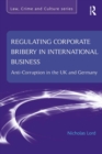 Image for Regulating corporate bribery in international business: anti-corruption in the UK and Germany