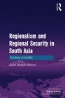 Image for Regionalism and regional security in South Asia: the role of SAARC
