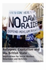 Image for Refugees, Capitalism and the British State: Implications for Social Workers, Volunteers and Activists