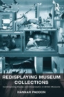 Image for Redisplaying museum collections: contemporary display and interpretation in British museums