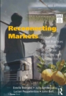 Image for Reconnecting markets: innovative global practices in connecting small scale producers with dynamic food markets