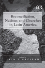 Image for Reconciliation, nations and churches in Latin America