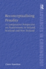 Image for Reconceptualising penality: a comparative perspective on punitiveness in Ireland, Scotland and New Zealand