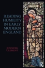 Image for Reading Humility in Early Modern England