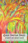 Image for Queer spiritual spaces: sexuality and sacred places