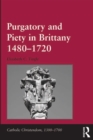 Image for Purgatory and piety in Brittany 1480-1720