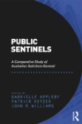 Image for Public sentinels: a comparative study of Australian solicitors-general
