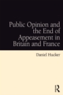 Image for Public opinion and the end of appeasement in Britain and France