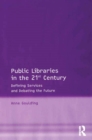 Image for Public libraries in the 21st century: defining services and debating the future