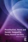 Image for Prostitution, harm and gender inequality: theory, research and policy