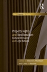 Image for Property rights and neoliberalism: cultural demands and legal actions