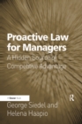 Image for Proactive law for managers: a hidden source of competitive advantage