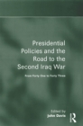 Image for Presidential Policies and the Road to the Second Iraq War: From Forty One to Forty Three