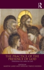 Image for The practice of the presence of God: theology as a way of life