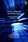 Image for Power, judgment and political evil: in conversation with Hannah Arendt