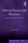 Image for Political parties and elections: legislating for representative democracy